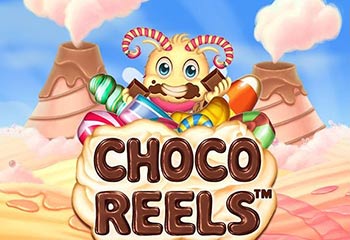 Choco Reels